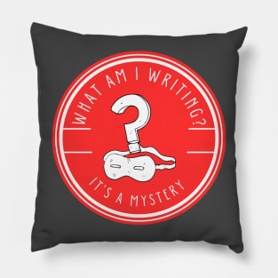 What am I writing? It's a Mystery - Red Pillow