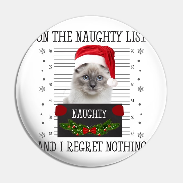 On The Naughty List, And I Regret Nothing Pin by CoolTees