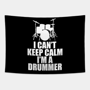 Drummer - I can't keep calm I'm a drummer w Tapestry