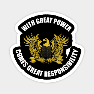 Great Power Great Responsibility Magnet