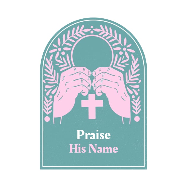 Praise His Name Apparel by Kitty's Teez