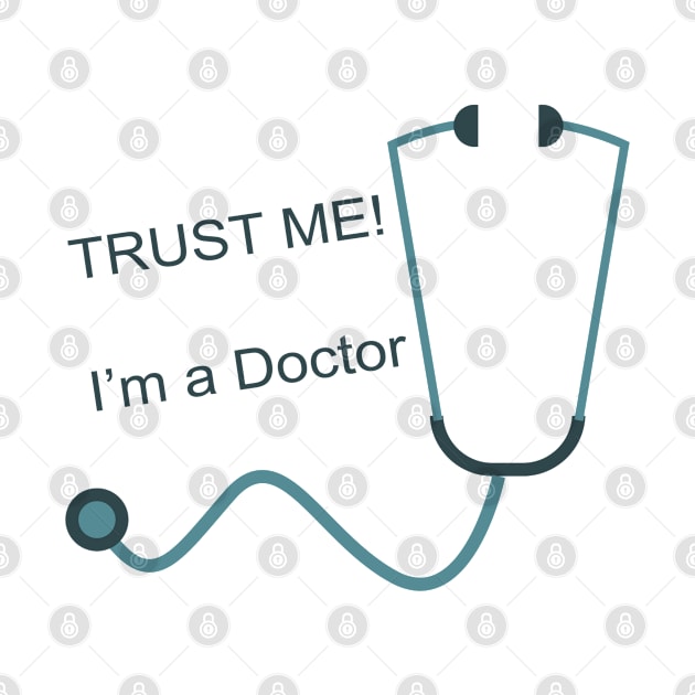 Trust Me I'm A Doctor by Dascalescu