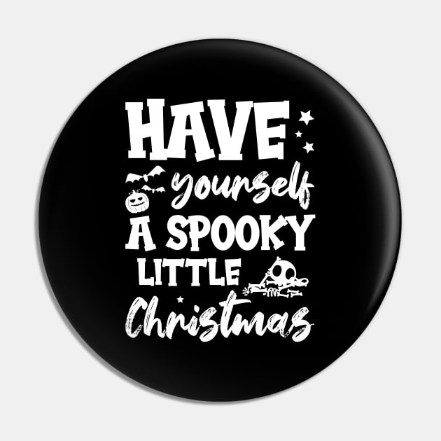 Have Yourself A Spooky Little Christmas Pin by chidadesign