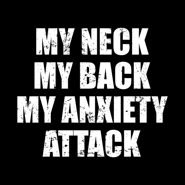 My Neck My Back My Anxiety Attack by The Kenough