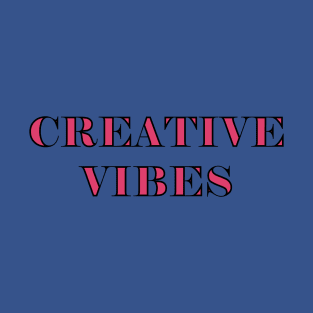 Creative Vibes T-Shirt