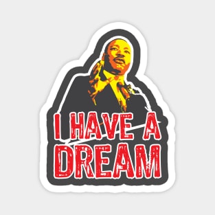 I have a dream Magnet