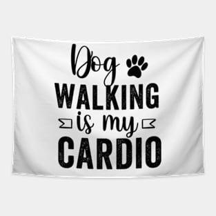 Dog walking is my cardio Funny dog lover Dog Tapestry
