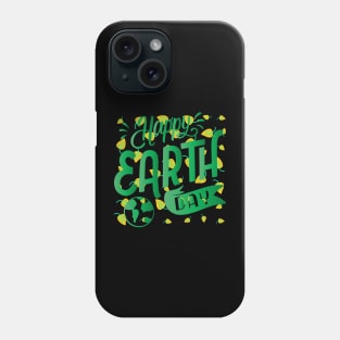 HAPPY EARTH DAY Phone Case