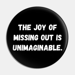 The Joy of Missing Out: Introvert's Bliss Pin