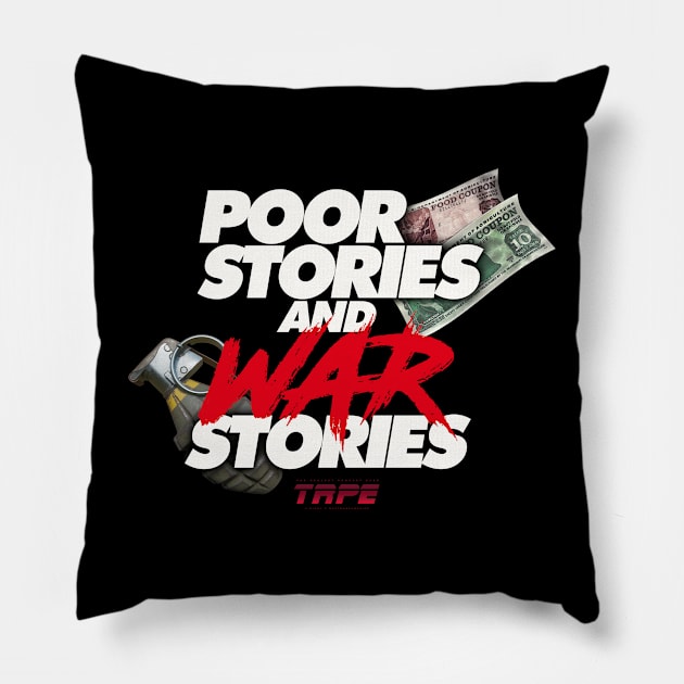 Poor Stories & War Stories Pillow by TRPE