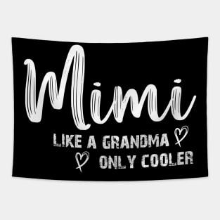 Mimi Like A Grandma Only Cooler -Best Grandma Tapestry