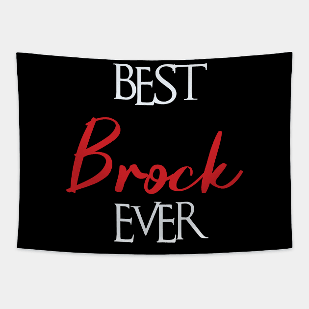 Best Brock Ever, Brock Surname Tapestry by tribunaltrial