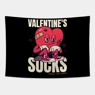 Valentines sucks, single and happy Tapestry