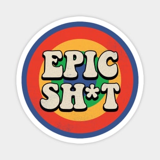 Epic Shit Magnet