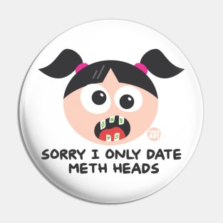 meth heads Pin