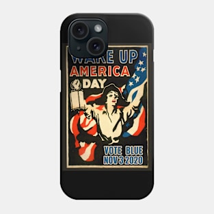 Wake Up America Day Vote Blue November 3 2020 Phone Case