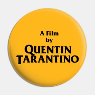 A Film by Quentin Tarantino (Kill Bill) Pin