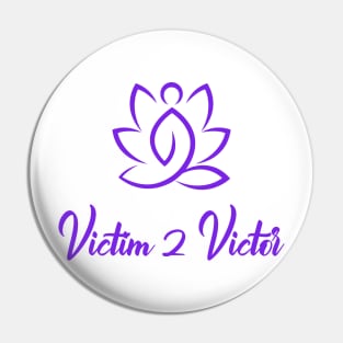 Victim to Victor Logo Pin