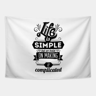Life is simple Tapestry