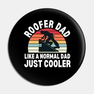 Roofer Dad Pin