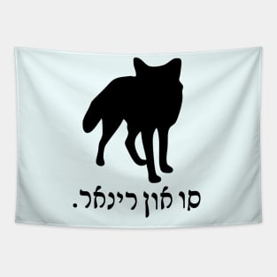 I'm A Fox (Ladino, Masculine) Tapestry