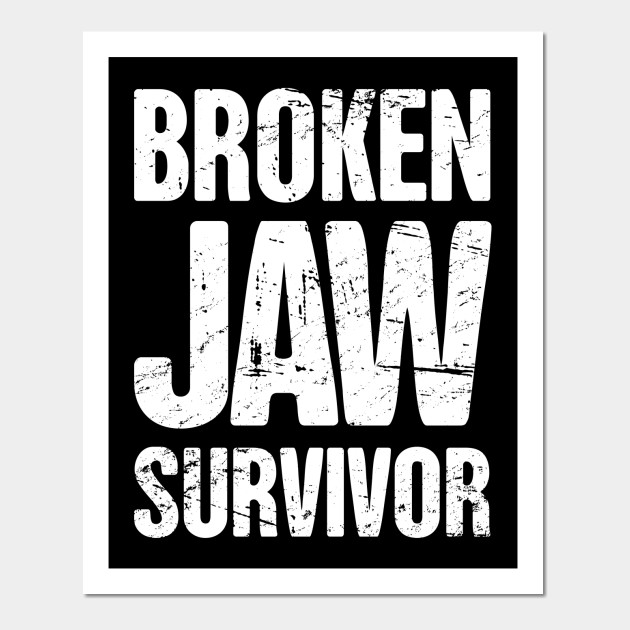 funny broken jaw get