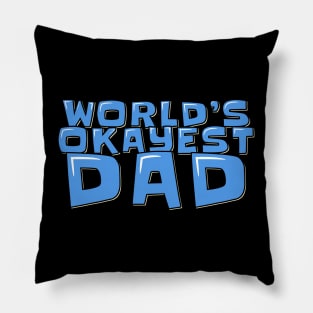 World's Okayest Dad Pillow