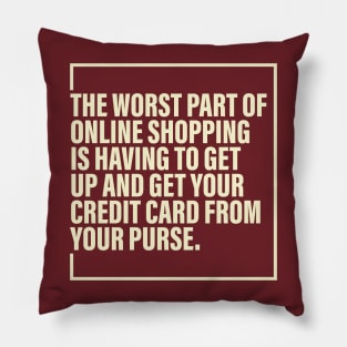 Worst of Online Shopping Pillow