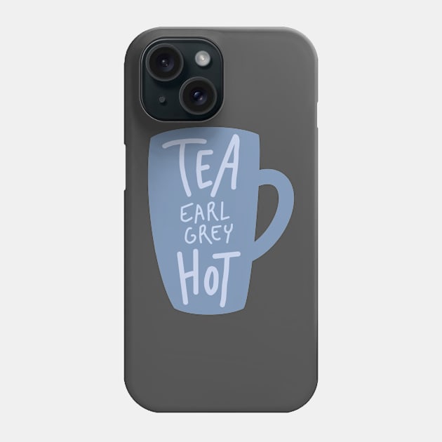 Hot Earl Grey Phone Case by BirchAndKlank