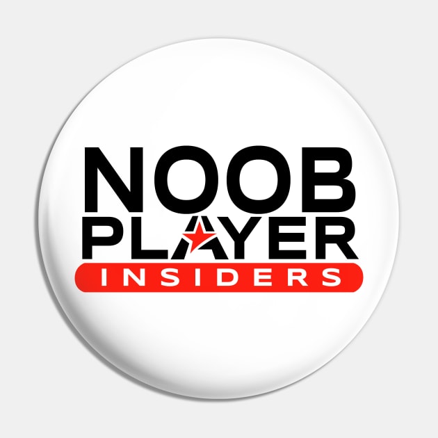 Noob player insiders Pin by RetroFreak