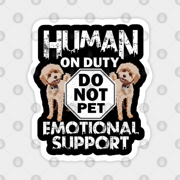 Human On Duty Service Funny Poodle Dog Do Not Pet Support Magnet by alcoshirts