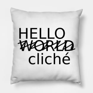 Hello World cliché (W) Pillow