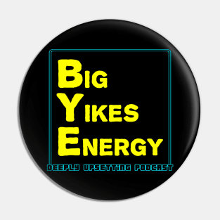 Big Yikes Energy Pin