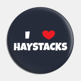 I Love Haystacks 2 White Pin