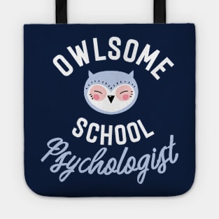 Owlsome School Psychologist Pun - Funny Gift Idea Tote