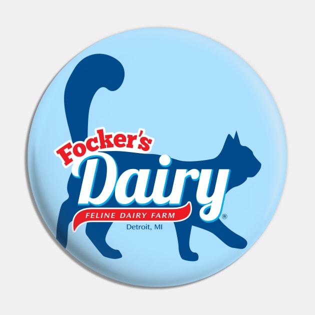 Focker's Dairy Pin by SaltyCult