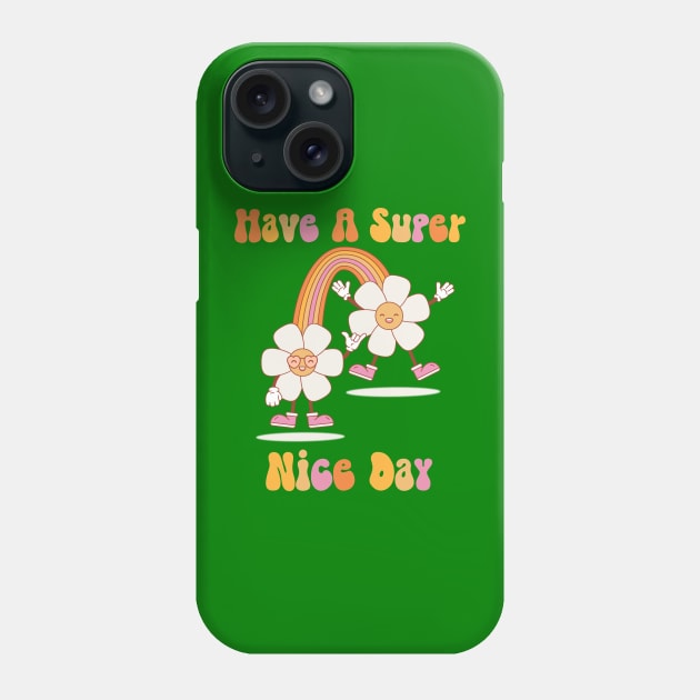 Have a Nice Day with a Rainbow and Happy Flowers in Retro Colors Phone Case by Unified by Design