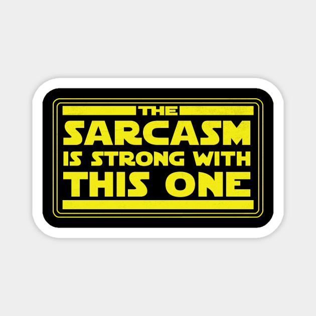 Sarcasm is Strong Magnet by BignellArt