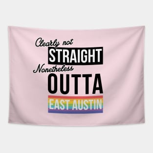 (Clearly Not) Straight (Nonetheless) Outta East Austin Tapestry