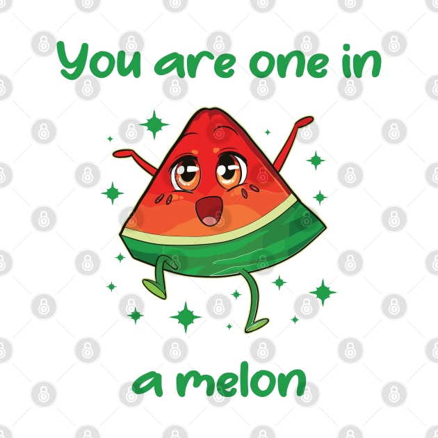 You are one in a melon by Photomisak72