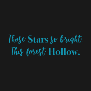Bright Stars, Forest Hollow T-Shirt