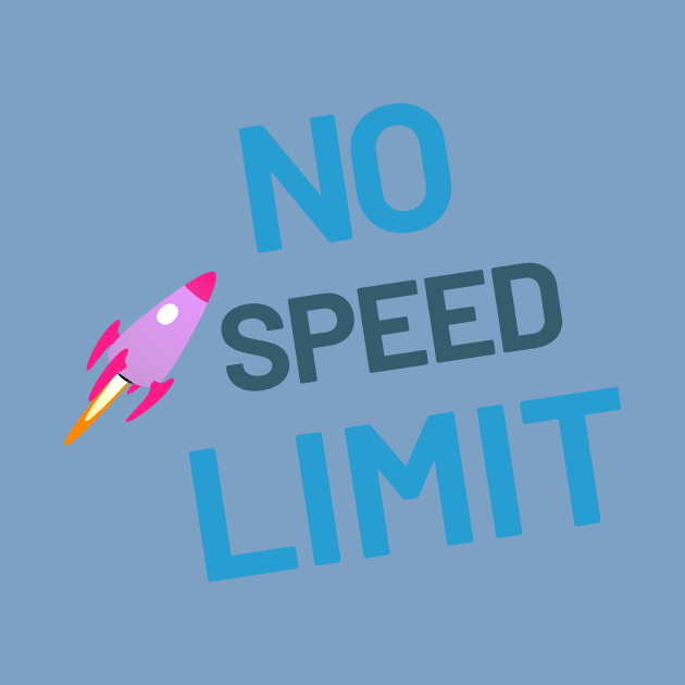 No Speed Limit Rocket Spaceship T-Shirt by Banditec