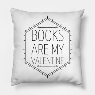 Books are my valentine Pillow