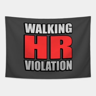 Walking HR Violation Meme Quote Tapestry