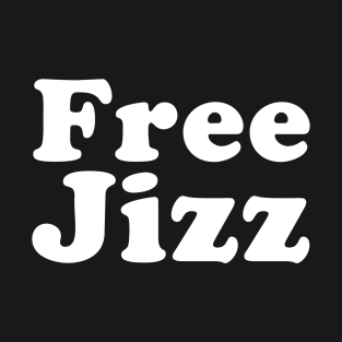 Free Jizz T-Shirt