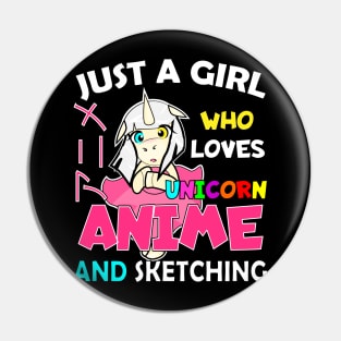 Just a Girl Who Loves unicorn and anime and sketching Pin