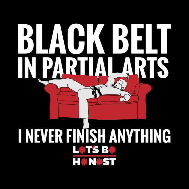 Black Belt In Partial Arts by letsbehonest