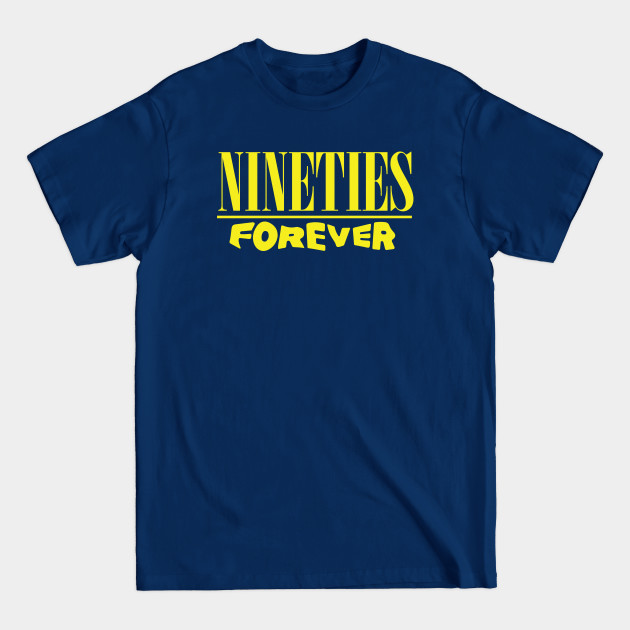 Disover Nineties Forever - 90s Nostalgia - T-Shirt