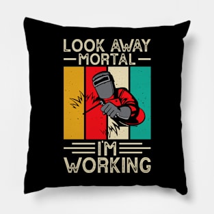 Look Away Mortal I'm Working T Shirt For Women Men Pillow