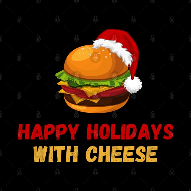 Happy Holidays With Cheese Christmas Cheese-Burger by deafcrafts